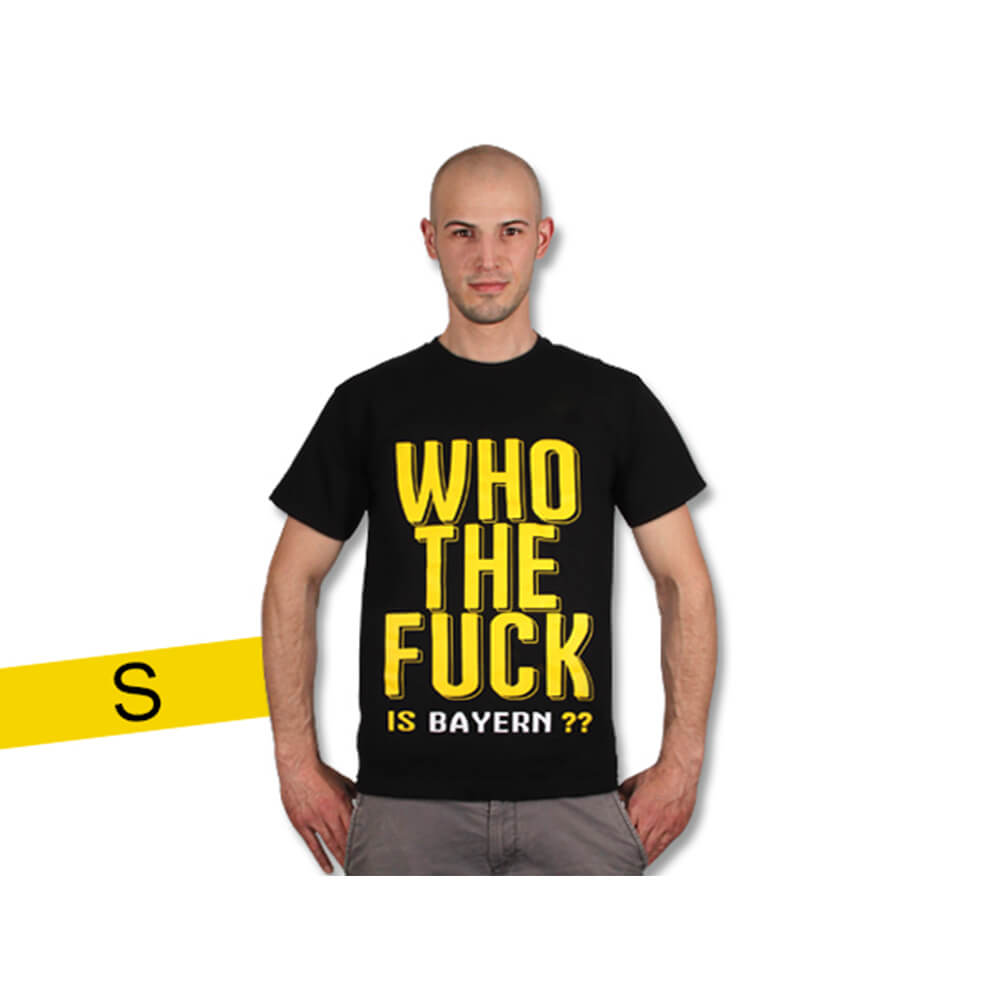 Shirt-do26 Shirt T-Shirt Dortmund schwarz S-XXL Schriftzug "Who the fuck is Bayern??"