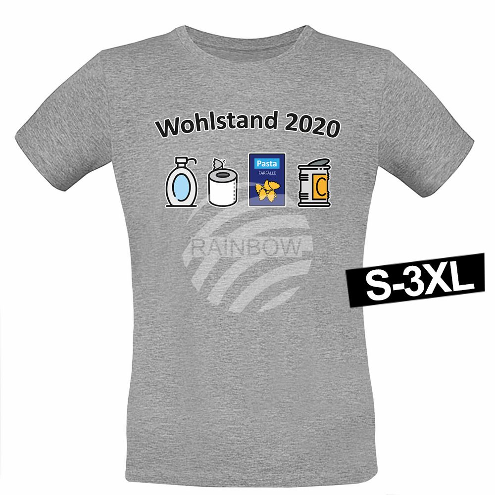 Shirt-003i Motiv T-Shirt Shirt Wohlstand 2020 Hellgrau
